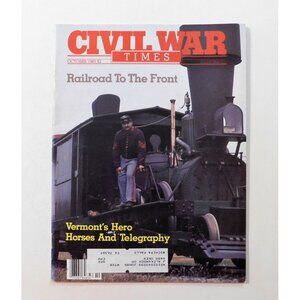 Civil War Times Illustrated Magazine October 1983 Grants Railroad Telegraph